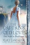 The Captain’s Old Love (One Night in Blackhaven Book 1)