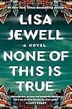 None of This Is True: A Novel