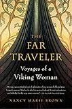 The Far Traveler: Voyages of a Viking Woman