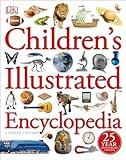 Children's Illustrated Encyclopedia (DK Children's Illustrated Reference)