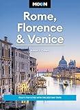 Moon Rome, Florence & Venice: Italy's Top Cities with the Best Day Trips (Travel Guide)