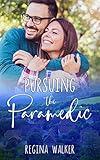 Pursuing the Paramedic: Sweet Small Town Romance in Double Creek Book 1