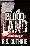 Blood Land: A Hard Boiled Murder Mystery (A James Pruett Mystery Book 1)