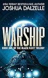 Warship (Black Fleet Saga Book 1)