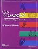 Cantabile - A Manual about Beautiful Singing for Singers, Teachers of Singing and Choral Conductors