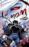 I'm a Mom Vol. 1: I'm a Mom Webtoon series (Monster with mother's heart)