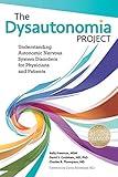 The Dysautonomia Project: Understanding Autonomic Nervous System Disorders for Physicians and Patients