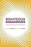 Righteous Demagogues: Populist Politics in South Asia and Beyond