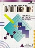 Introduction to Computer Engineering: Logic Design and the 8086 Microprocessor (Book/Disk)