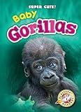 Baby Gorillas (Super Cute!)