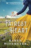 Fairest of Heart (Texas Ever After): (A Christian Western Historical Romance Fairy Tale Retelling of Snow White)