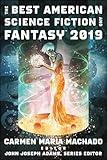 The Best American Science Fiction And Fantasy 2019 (The Best American Series)