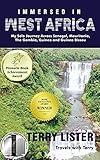 Immersed in West Africa: My Solo Journey Across Senegal, Mauritania, The Gambia, Guinea and Guinea Bissau (Kindle) (Travels With Terry Book 1)