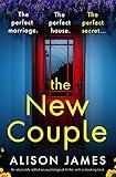 The New Couple: An absolutely addictive psychological thriller with a shocking twist