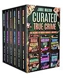 Curated True Crime: Six Volumes of Murder, Madness & Mayhem #1 (Riveting True Crime Stories)