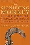 The Signifying Monkey: A Theory of African American Literary Criticism