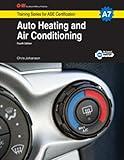 Auto Heating and Air Conditioning, A7 (Training Series for ASE Certification: A7)