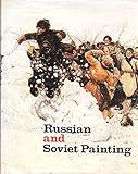 Russian and Soviet Painting: An Exhibition from the Museums of the USSR Presented at The Metropolitan Museum of Art, New York, and the Fine Arts Museum of San Francisco