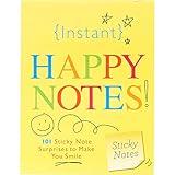 Instant Happy Notes: 101 Cute Sticky Notes to Make Anyone Smile (Christmas Gift or Stocking Stuffer for Coworkers, Friends, Teachers) (Inspire Instant Happiness Calendars & Gifts)