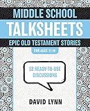 Middle School TalkSheets, Epic Old Testament Stories: 52 Ready-to-Use Discussions