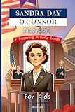 Sandra Day O'Connor Biography For Kids: A Little Big Dreamers Book