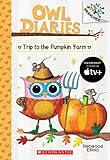 Trip to the Pumpkin Farm: A Branches Book (Owl Diaries #11) (11)