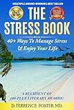 The Stress Book: Forty-Plus Ways to Manage Stress & Enjoy Your Life