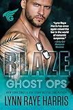 Blaze: A Small Town, Nerdy Girl, Opposites Attract, Protector Romance (Ghost Ops Book 1)