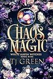 Chaos Magic: Paranormal Witch Mystery (White Haven Witches Book 9)