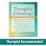 Thoughts and Feelings: Taking Control of Your Moods and Your Life