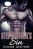 Romance: Stepbrother's Sin (Billionaire Menage Taboo Forbidden Secret Romance) (New Adult & College Sagas Women’s Fiction Short Story Collection)