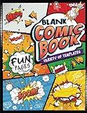 Blank Comic Book: Create Your Own Comic Adventures - Fun Pages with Creative Layouts - Make Your Own Story Book