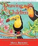 Drawing With Children: A Creative Method for Adult Beginners, Too