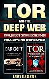 Tor and the Deep Web: Bitcoin, DarkNet & Cryptocurrency (2 in 1 Book): Encryption & Online Privacy for Beginners