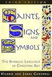 Saints, Signs, and Symbols: The Symbolic Language of Christian Art 3rd Edition