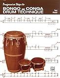 Progressive Steps to Bongo and Conga Drum Technique