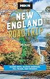 Moon New England Road Trip: Seaside Spots, Majestic Mountains, Fall Foliage, Cozy Getaways (Moon Road Trip Travel Guide)