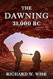 The Dawning: 31,000 BC