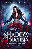 Shadow Touched (A Touch of Vampire Book 1)