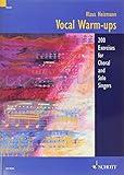 Vocal Warm-Ups: 200 Exercises for Chorus and Solo Singers