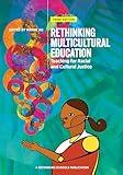 Rethinking Multicultural Education - 3rd Edition