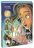 Children Who Dance in the Rain: Children’s Book of the Year Award, a Book About Kindness, Gratitude, and a Child's Determination to Change the World