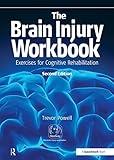 The Brain Injury Workbook: Exercises for Cognitive Rehabilitation (Speechmark Practical Therapy Manual)