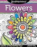 Zenspirations (R) Coloring Book Flowers: Create, Color, Pattern, Play! (Design Originals) 30 Whimsical Floral Designs, Easy-to-Follow Artistic Advice, and Finished Examples from Designer Joanne Fink