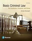 Basic Criminal Law: The Constitution, Procedure, and Crimes