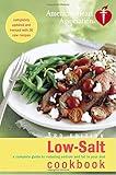 American Heart Association Low-Salt Cookbook, 3rd Edition: A Complete Guide to Reducing Sodium and Fat in Your Diet