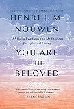 You Are the Beloved: 365 Daily Readings and Meditations for Spiritual Living: A Devotional