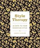 Style Therapy: 30 Days to Your Signature Style