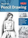 The Art of Pencil Drawing: Learn how to draw realistic subjects with pencil (Collector's Series)