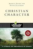 Christian Character (LifeGuide Bible Studies)